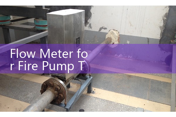 Flow Meter for Fire Pump Testing Requirements: NFPA 20 Venturi Pipe Spacing Manual