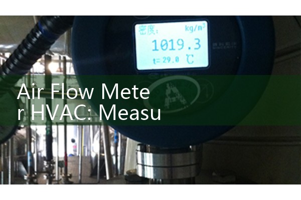 Air Flow Meter HVAC: Measuring building airflow for regulatory compliance.