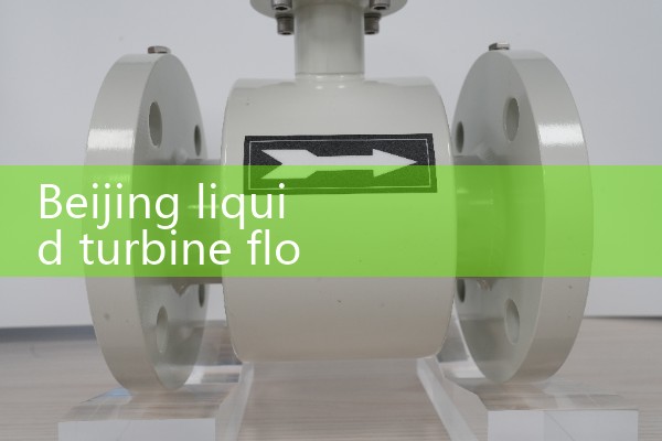 Beijing liquid turbine flowmeter