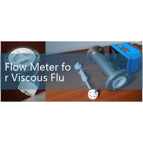 Flow Meter for Viscous Fluid Applications: Handling High-Viscosity Liquids with Coriolis Sensors