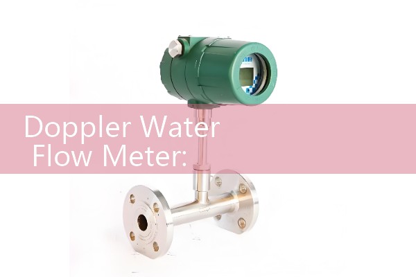 Doppler Water Flow Meter: Heavy Solids Effluent and Wastewater Monitoring Probes