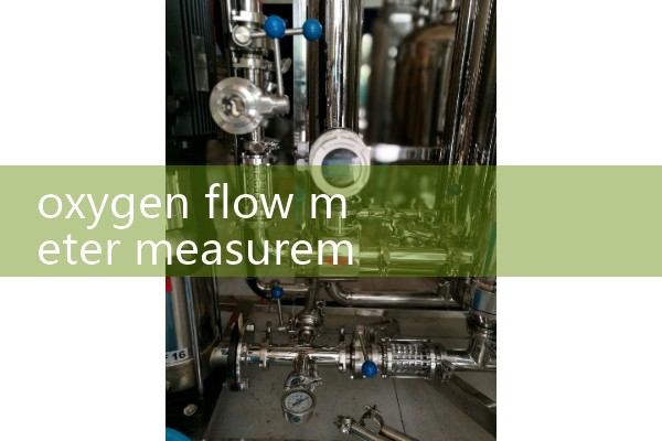 oxygen flow meter measurement|heat flow meter