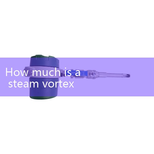 IC card steam prepaid meter | Daily maintenance of vortex flowmeter | What are the top ten domestic steam flowmeter brands | Which type of flowmeter is used for steam measurement? What is the approximate price of a water flow meter in the encyclopedia? |DN250 Vortex Street Steam Flow Meter|